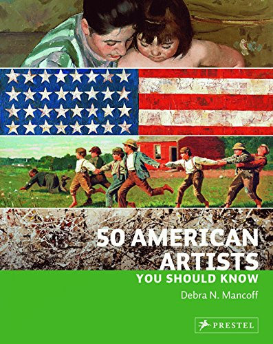 50 American Artists You Should Know (50 You Should Know)