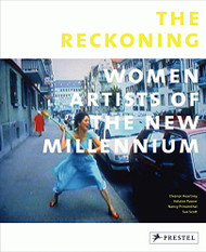 Reckoning: Women Artists of the New Millennium