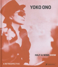 Yoko Ono: Half A Wind Show ?û A Retrospective