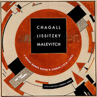 Chagall Lissitzky Malevitch: The Russian Avant-garde in Vitebsk