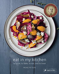 Eat in My Kitchen: To Cook to Bake to Eat and to Treat