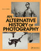 Alternative History of Photography