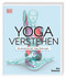 Yoga verstehen: Die Anatomie der Yoga-Haltungen