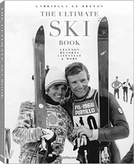 Ultimate Ski Book: Legends Resorts Lifestyle & More