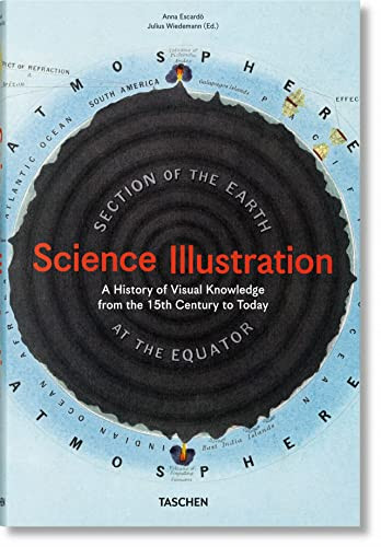 Science Illustration: A History of Visual Knowledge from the 15th