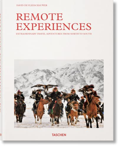 Remote Experiences: Extraordinary Travel Adventures from North