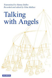 Talking with Angels: Newly revised and expanded