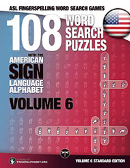 108 Word Search Puzzles With the American Sign Language Alphabet Volume 6