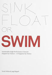 Sink Float or Swim-Sustainable High Performance Doesn't Happen by