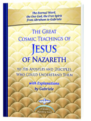 Great Cosmic Teachings of Jesus of Nazareth to His Apostles