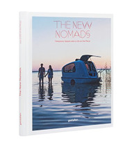 New Nomads: Temporary Spaces and a Life on the Move