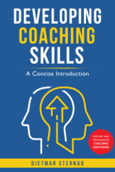 Developing Coaching Skills: A Concise Introduction
