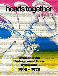 Heads Together: Weed and the Underground Press Syndicate 1965-1973