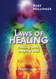 Laws of Healing: Getting well staying well