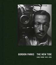 Gordon Parks: The New Tide: Early Work 1940-1950