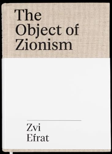 Object of Zionism: The Architecture of Israel