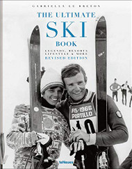 Ultimate Ski Book: Legends Resorts Lifestyle & More