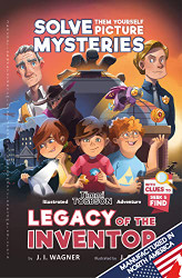 Legacy of the Inventor: A Timmi Tobbson Adventure - Solve-Them-Yourself
