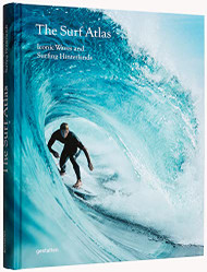 Surf Atlas: Iconic Waves and Surfing Hinterlands around the World