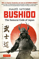 Bushido: The Samurai Code of Japan: With an Extensive Introduction