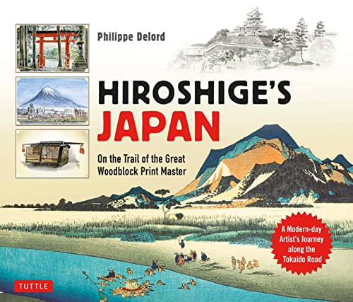 Hiroshige's Japan: On the Trail of the Great Woodblock Print Master