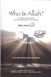 Who Is Allah? His Names and Attributes and Their Significance