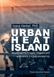Urban Heat Island: Assessment techniques mitigation and applications