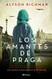 Los amantes de Praga (Spanish Edition)