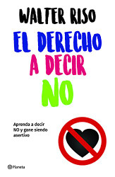 El derecho a decir no (Spanish Edition)