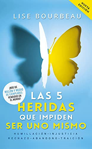 Las 5 heridas que impiden ser uno mismo (Spanish Edition)