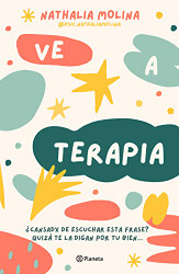 Ve a terapia (Spanish Edition)