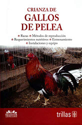 CRIANZA DE GALLOS DE PELEA