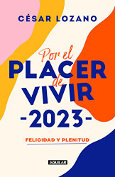 Agenda 2023. Por el placer de vivir