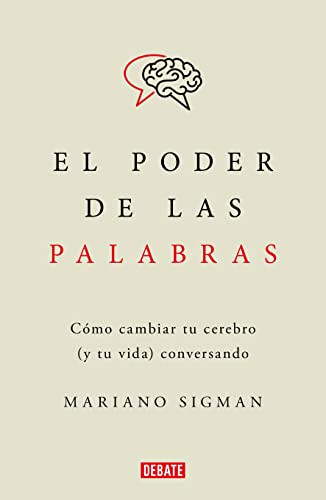 El poder de las palabras / The Power of Words. How to Change Your