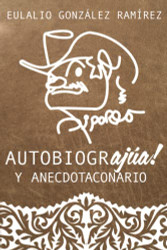 Autobiograjua y anecdotaconario (Spanish Edition)