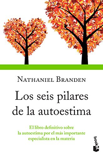 Los seis pilares de la autoestima (Spanish Edition)