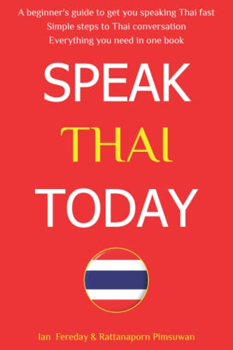 Speak Thai Today: A Complete Thai Language Course. From Beginner
