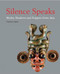 Silence Speaks: Masks Shadows and Puppets from Asia