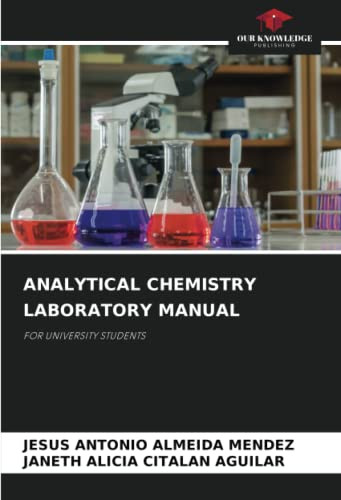 ANALYTICAL CHEMISTRY LABORATORY MANUAL