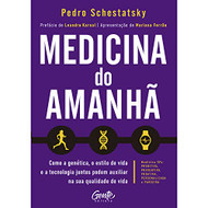 Medicina do amanha. Como a genetica o estilo de vida e a tecnologia