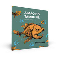 Mao e o Tamboril - Colecao Its Okay To Not Be Okay - Livro 4