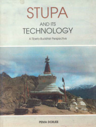 Stupa and its Technology: A Tibeto-Buddhist Perspective - Indira Gandhi