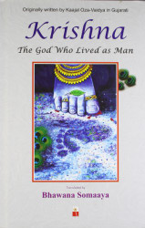 Krishna: The God Who Lived as Man