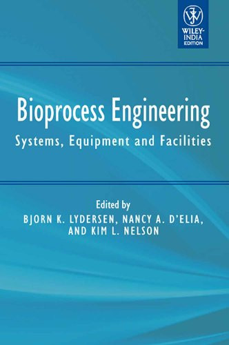 Bioprocess Engineering: Systems Equipment and Facilities