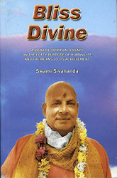 Bliss Divine: A Book of Spiritual Essays on the Lofty Purpose of Human