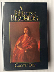 Princess Remembers; Memoirs of Maharani of Jaipur