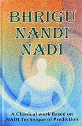 Bhrigu Nandi Nadi: A Classical Work Based on NADI Technique