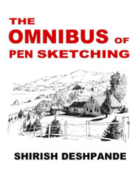 Omnibus of Pen Sketching: Get Set & Sketch like a Boss!