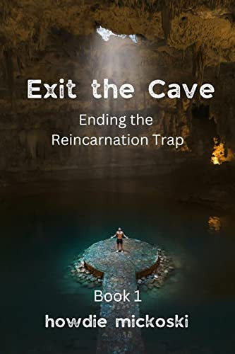 Exit the Cave: Ending the Reincarnation Trap Book 1