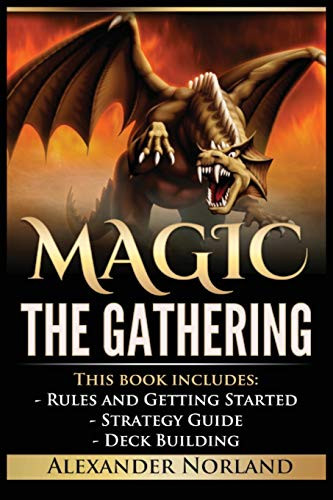 Magic The Gathering: Rules and Getting Started Strategy Guide Deck